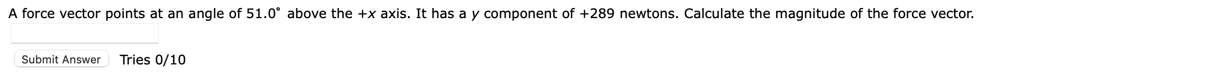  A force vector points at an angle of 51.0' above the