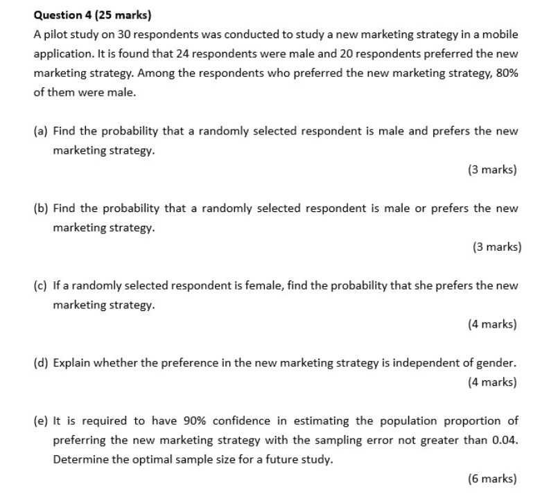 Question 4 {25 marks} A pilot study on Si} respondents was