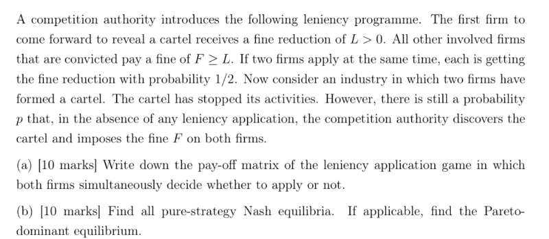  A competition authority introduces the following leniency programme. The first firm
