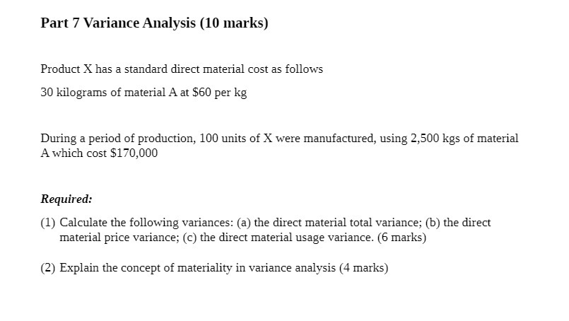 Part 7 Variance Analysis (10 marks) Product X has a standard