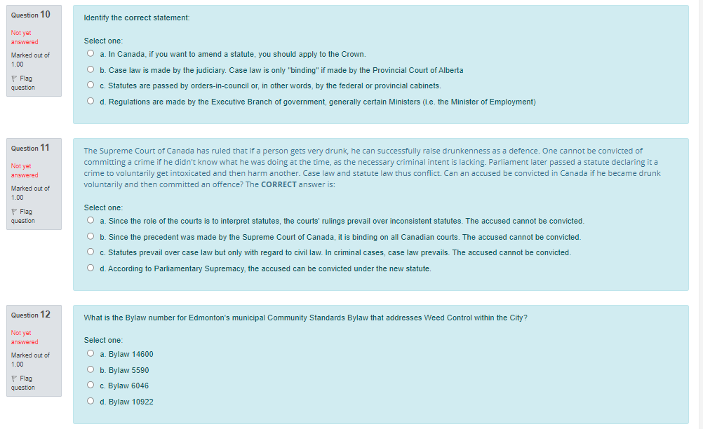  Question 10 Identify the correct statement: Not yet answered Select one: