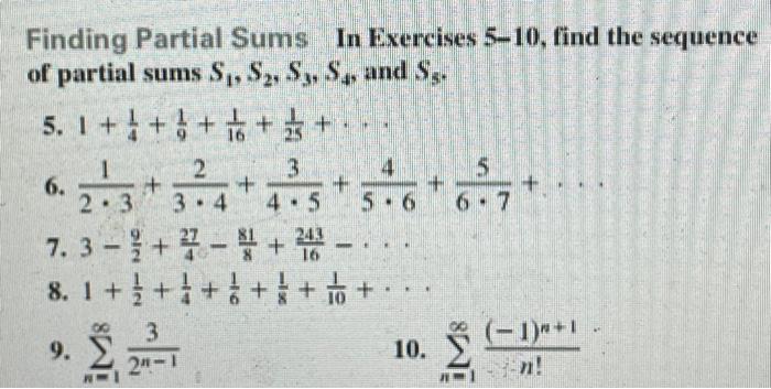 Physicsplease answer number 6,10 Finding Partial Sums In Exercises 5-10, find the