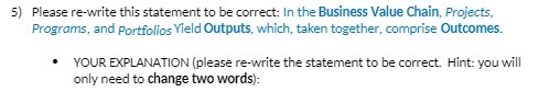 5) Please re-write this statement to be correct: In the Business