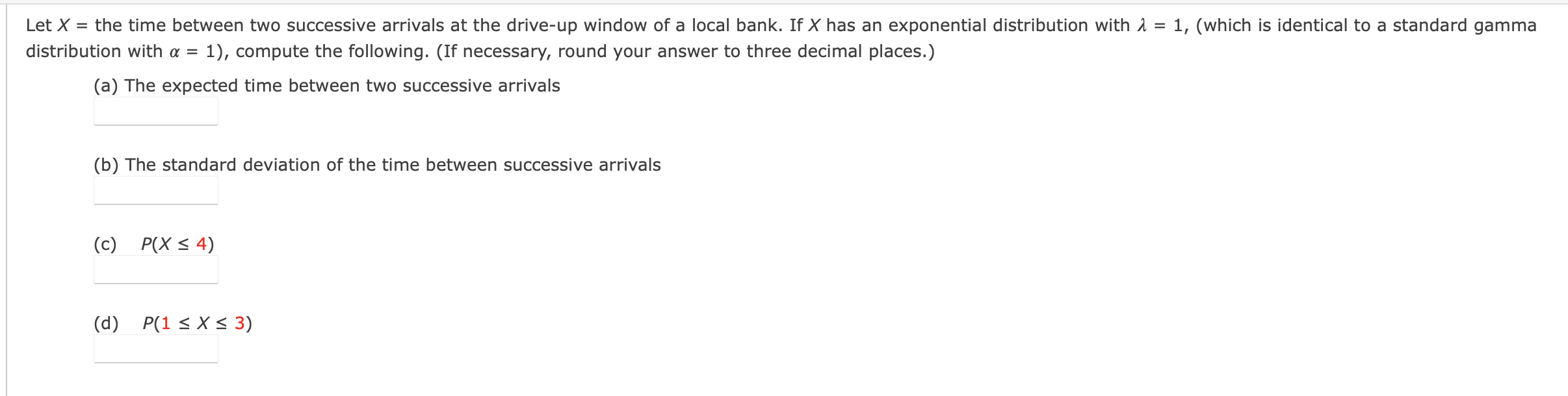 please help Let X = the time between two successive arrivals at