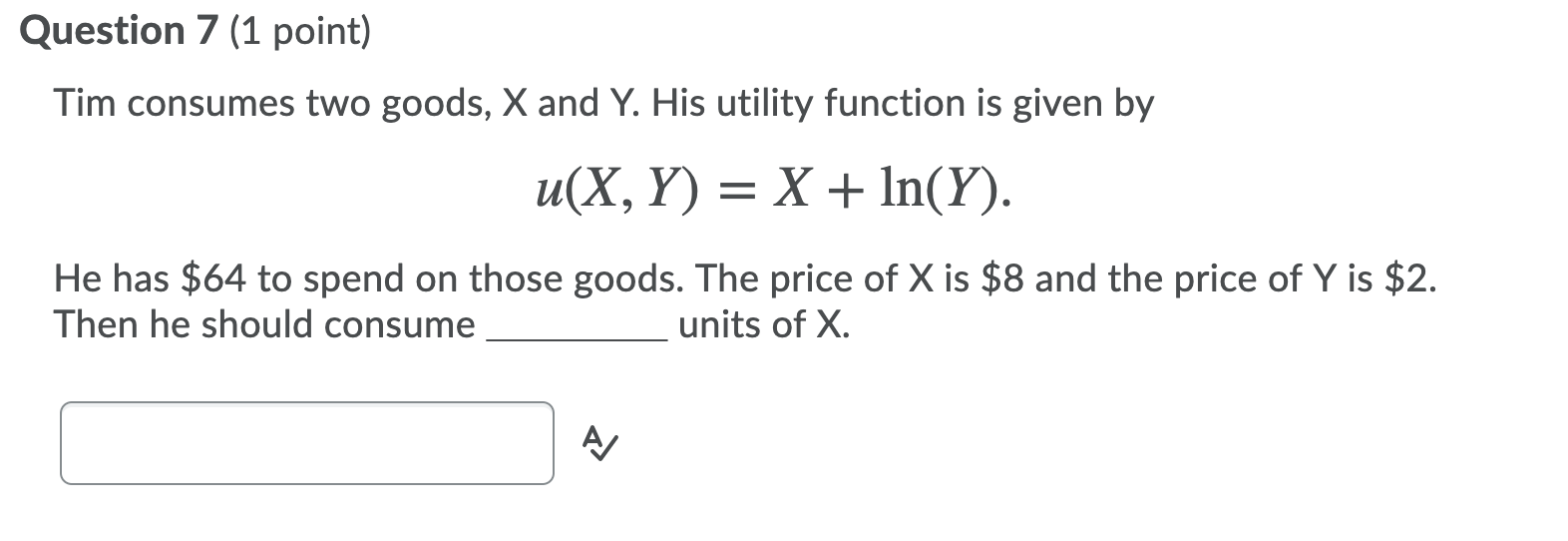 hey could you please help me with this Question 7 (1 point)
