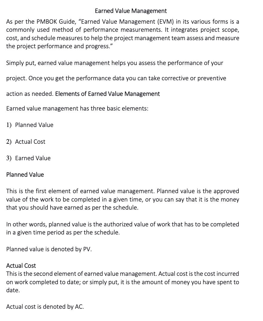  Earned Value Management As per the PMBOK Guide, "Earned Value Management