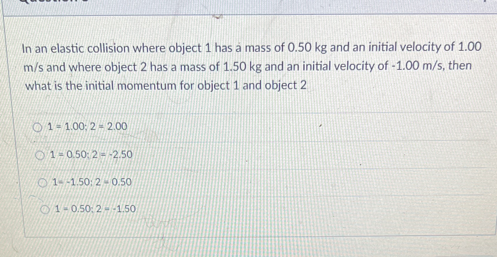  In an elastic collision where object 1 has a mass of
