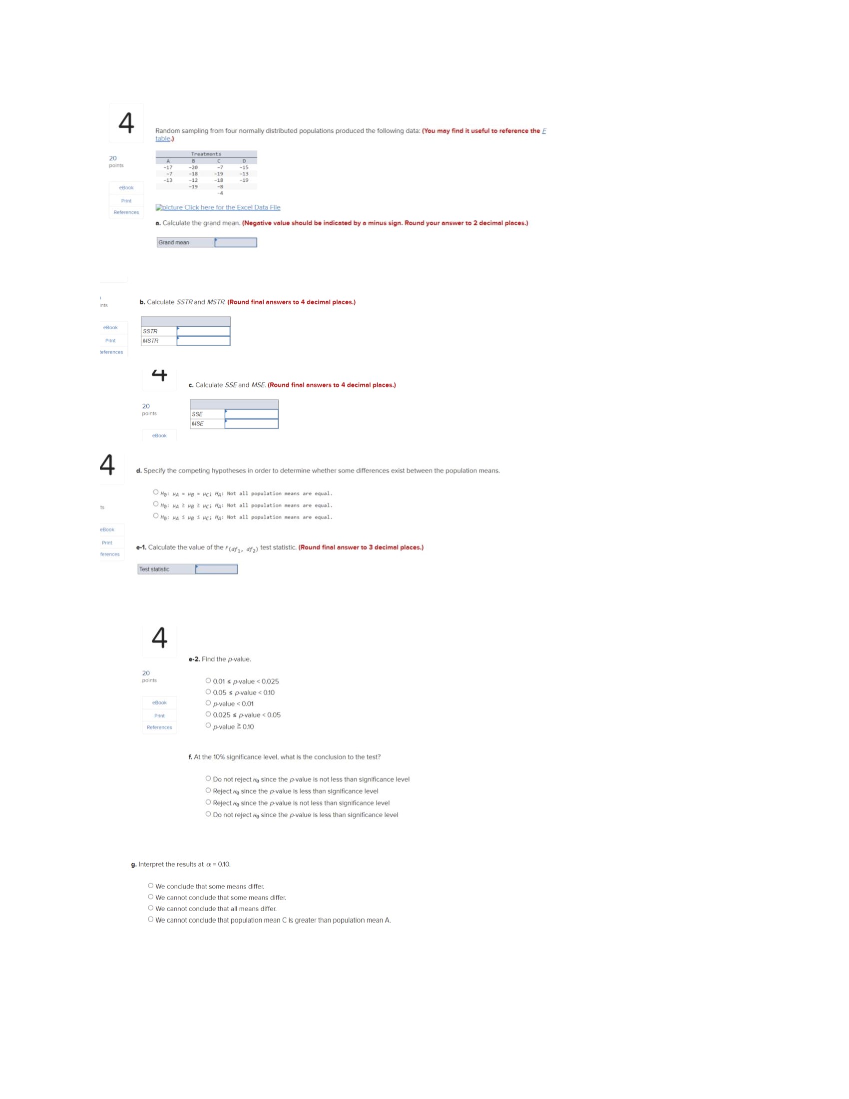 4 Random sampling from four normally distributed populations produced the following