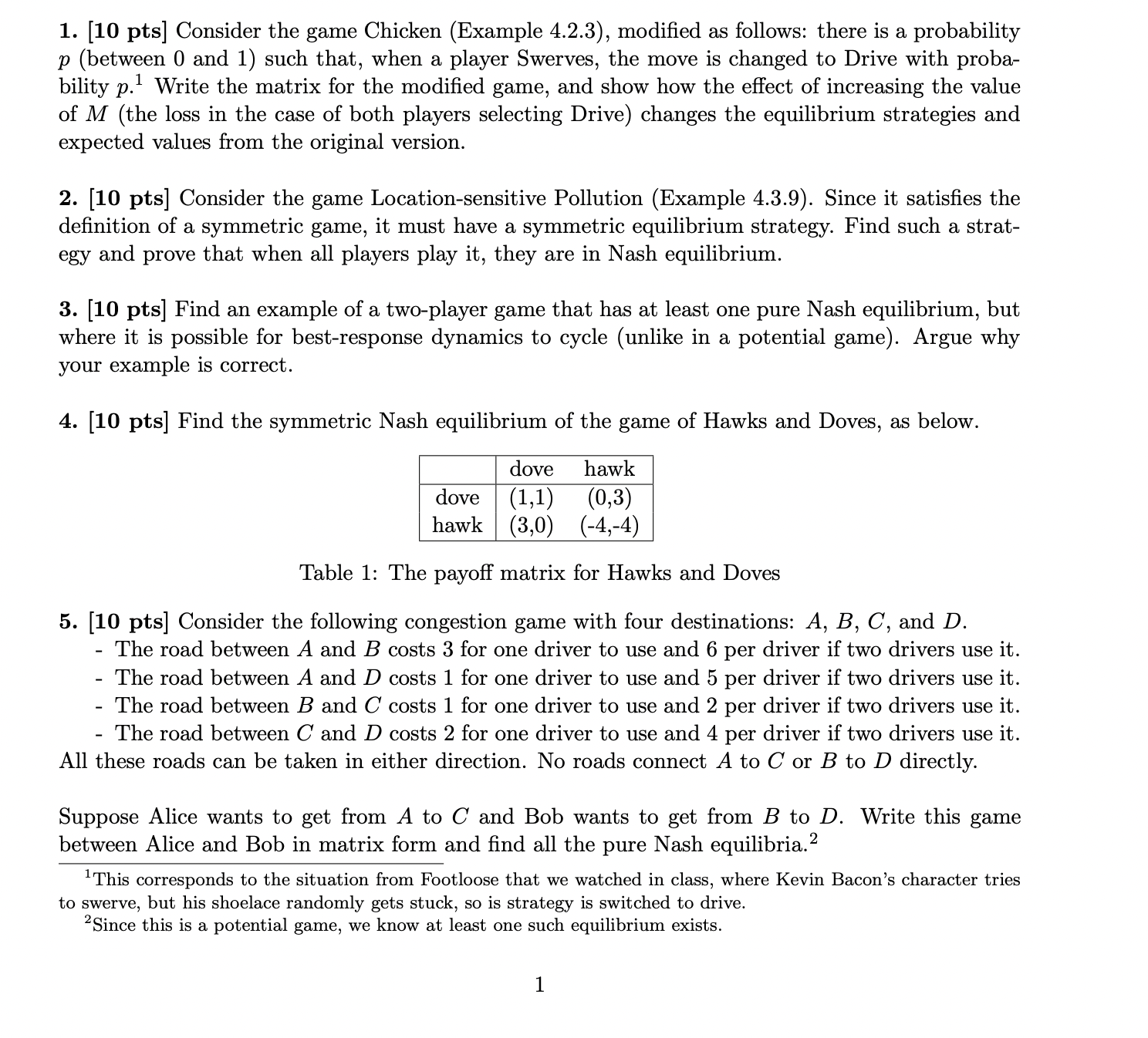 of them chickens out and swerves at the last minute. If both