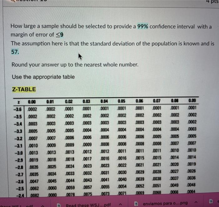  4 pts How large a sample should be selected to provide