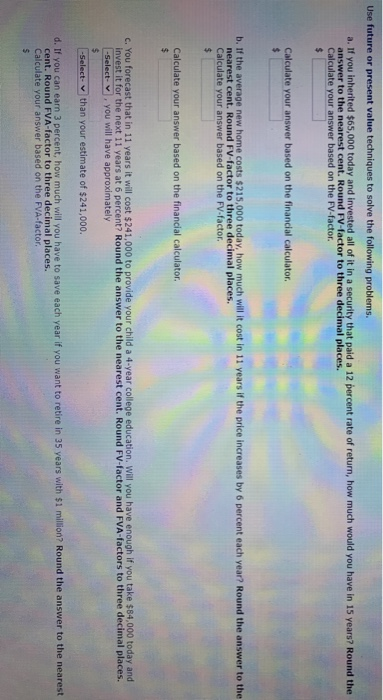  Use future or present value techniques to solve the following problems.