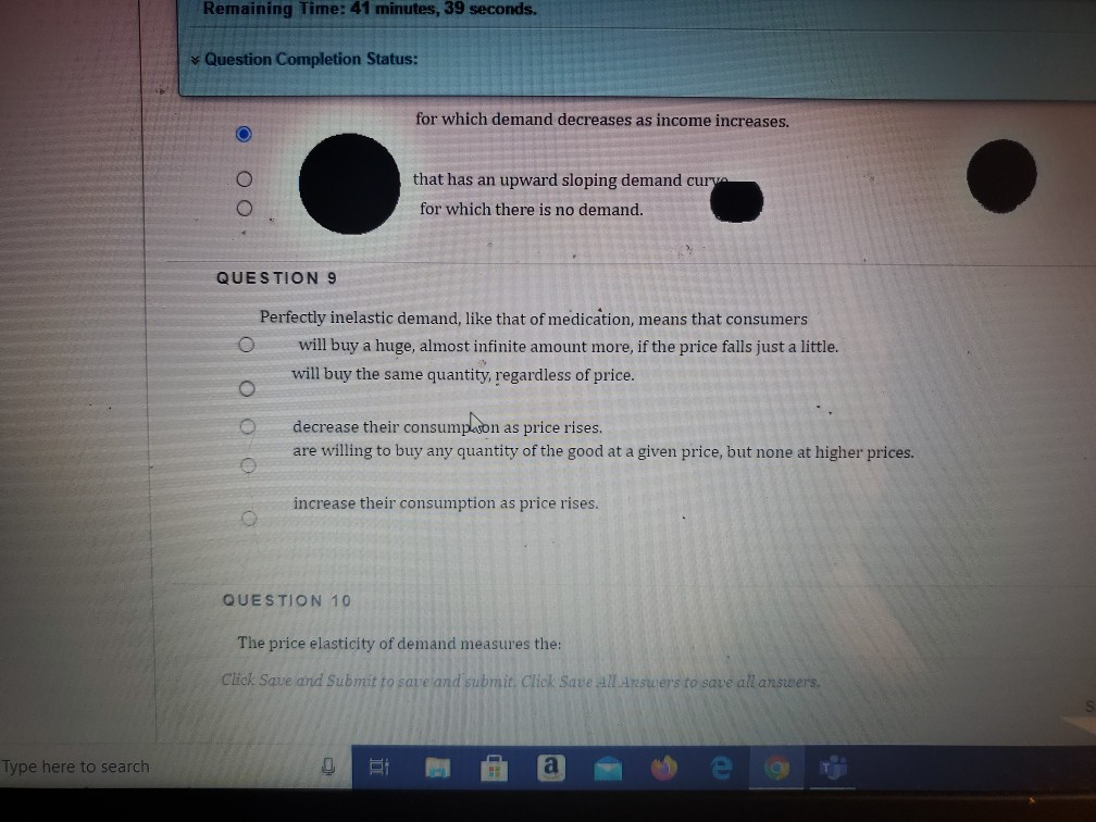 QUESTION 12 Demand is said to be when the quantity demanded is