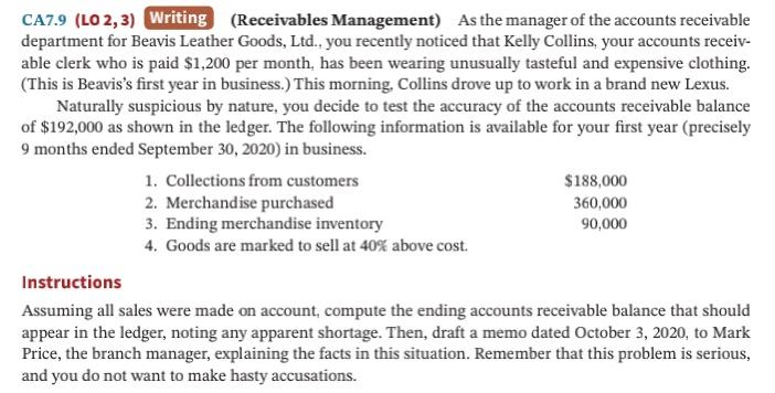  CA7.9 (LO 2, 3) Writing (Receivables Management) As the manager of