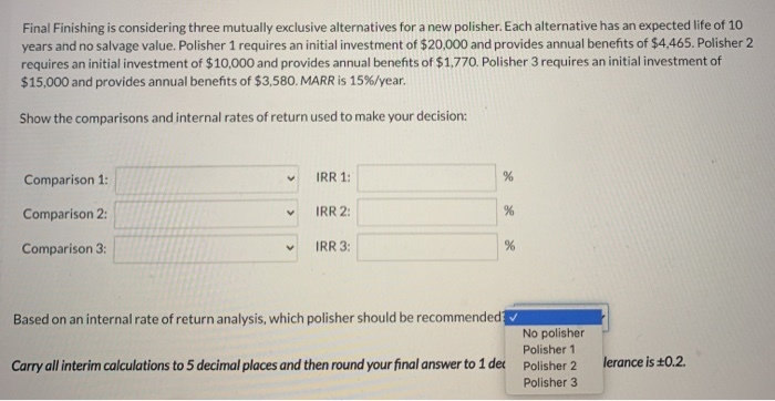 mutually exclusive alternatives for a new polisher. Each alternative has an expected