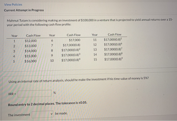  View Policies Current Attempt in Progress Mahmut Tutam is considering making