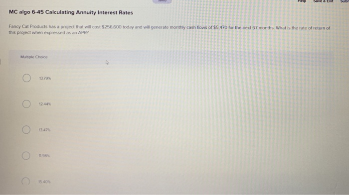  Help Save Exit Sub MC algo 6-45 Calculating Annuity Interest Rates