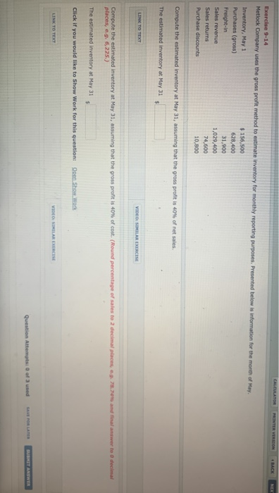  CALCULATOR INTER VERSION BACK NEX Exercise 9-14 Metlock Company uses the