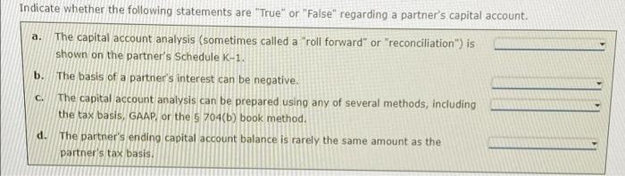 Please answer asap a. Indicate whether the following statements are "True" or