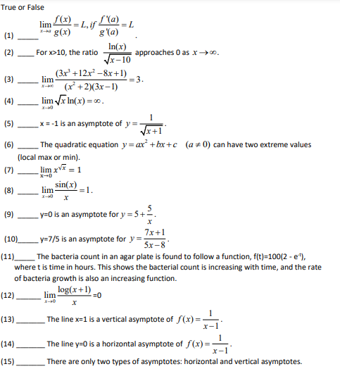 True or False -L, if In(x) For X>IO, the ratio approaches O