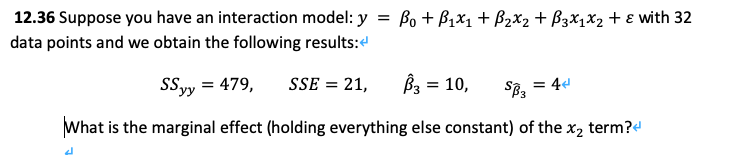 12.36 Suppose you have an interaction model: y = Bo +