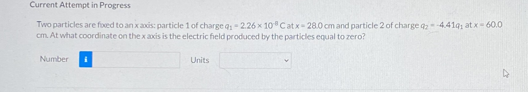  Current Attempt in Progress Two particles are fixed to an x
