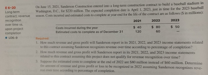  E 6-20 Long-term contract: revenue recognition over time vs. upon project