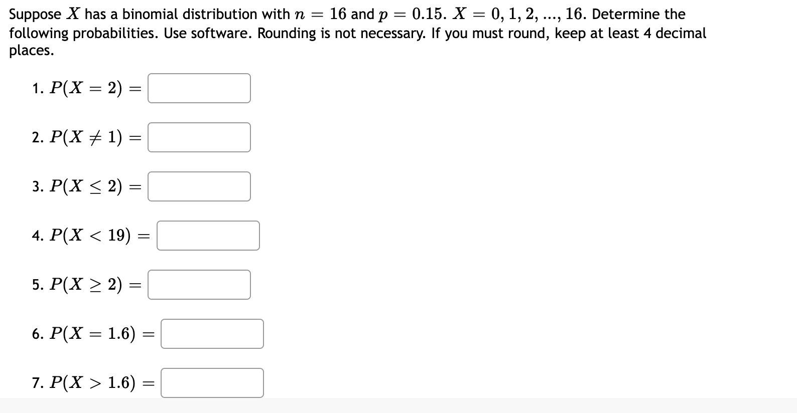 Suppose X has a binomial distribution with n = 16 and