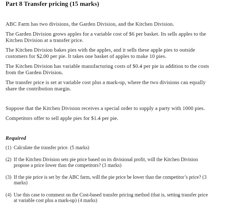 Part 8 Transfer pricing (15 marks) ABC Farm has two divisions,