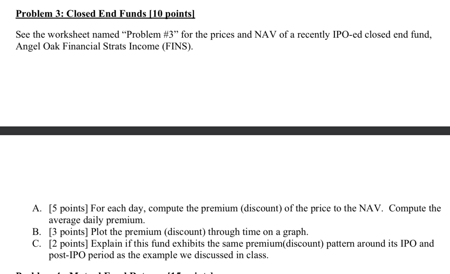  Problem 3: Closed End Funds (10 points) See the worksheet named