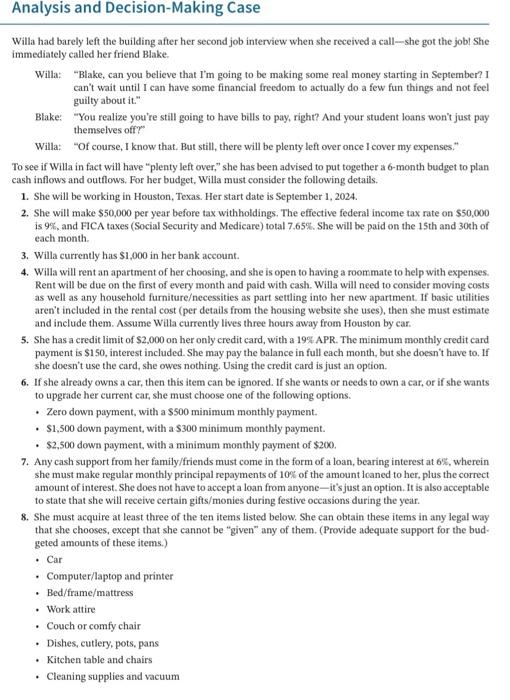  Analysis and Decision-Making Case Willa had barely left the building after
