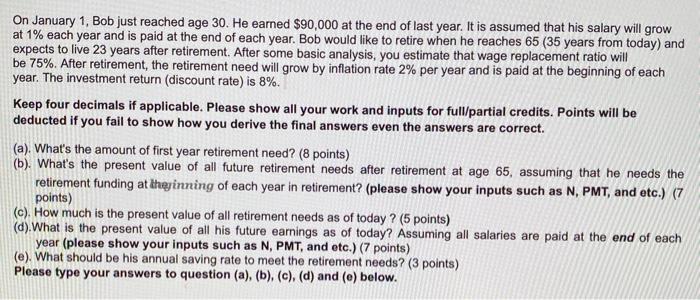 need E please & thank you On January 1, Bob just reached