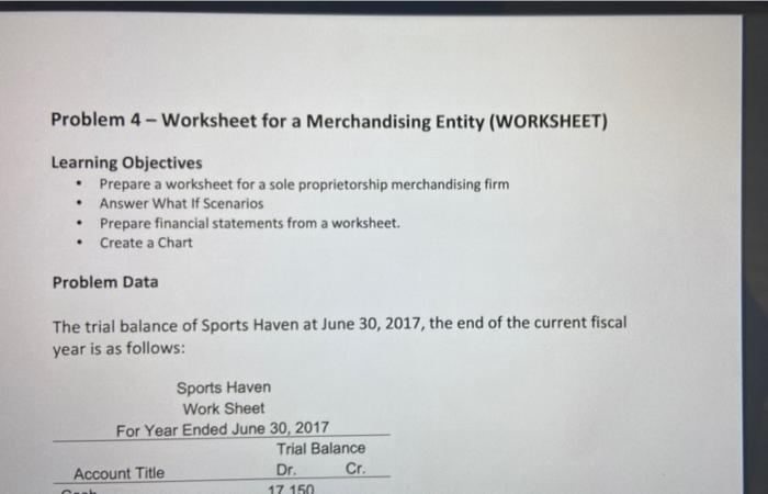  Problem 4 - Worksheet for a Merchandising Entity (WORKSHEET) Learning Objectives