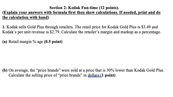 Section 2: Kodak Fun-time (12 points). (Explain your answers with formula