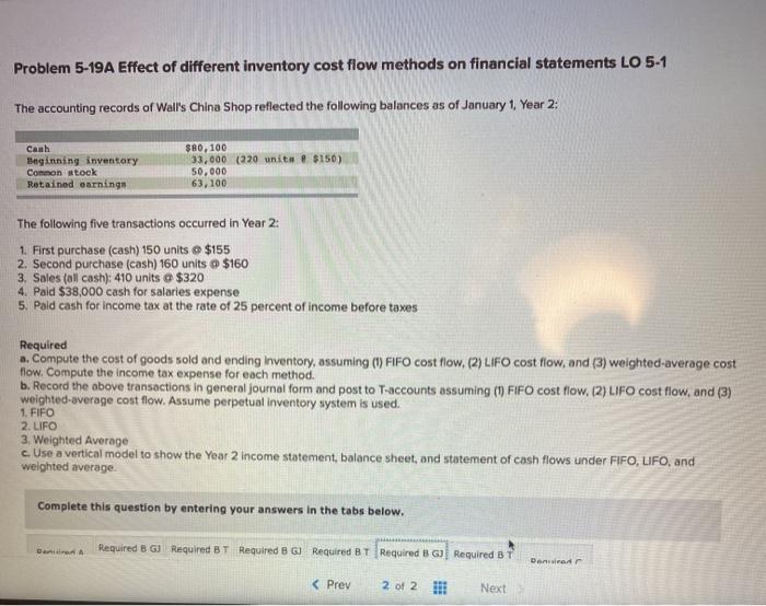  Problem 5-19A Effect of different inventory cost flow methods on financial