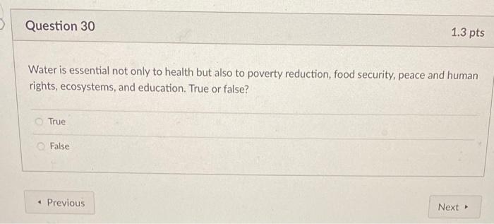 gender equality. True or False? True False D Question 28 1.3 pts