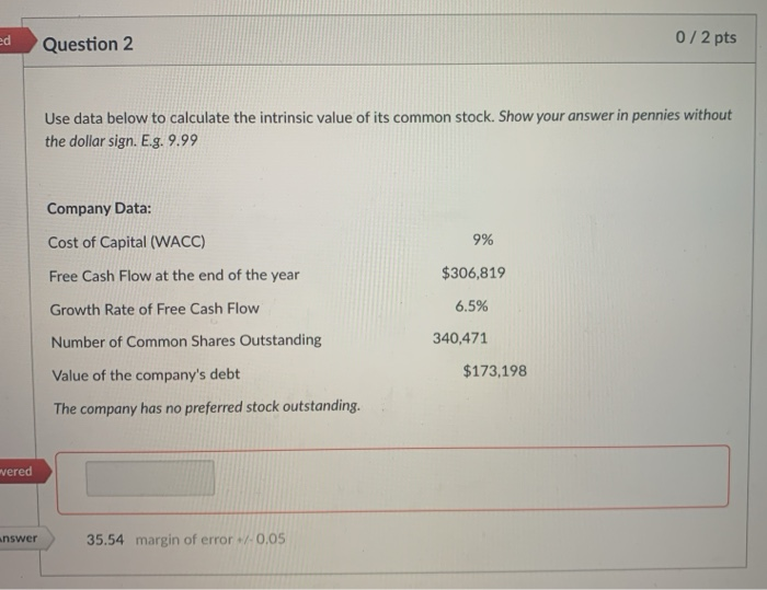  ed Question 2 0/2 pts Use data below to calculate the