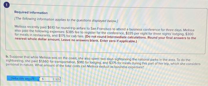 the questions displayed below.) Melissa recently paid $610 for round-trip airfare to
