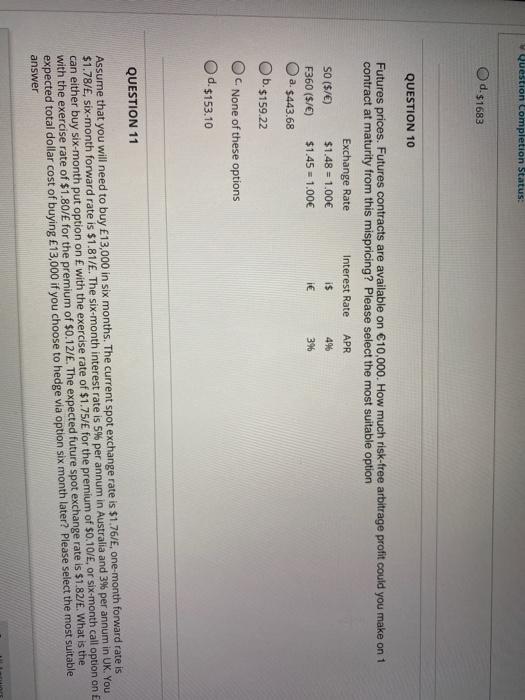  w Question Completion Status: O d. 51683 QUESTION 10 Futures prices.