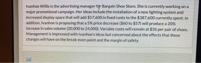  please answer (b) Ivanhoe Willis is the advertising manager for Bargain