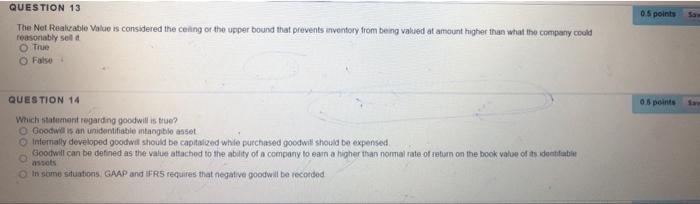  05 points SG QUESTION 13 The Net Realeable Value is considered