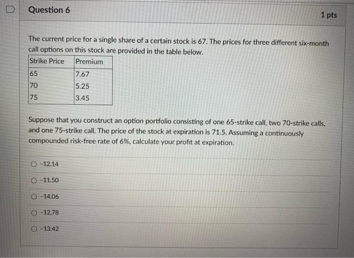  Question 6 1 pts The current price for a single share