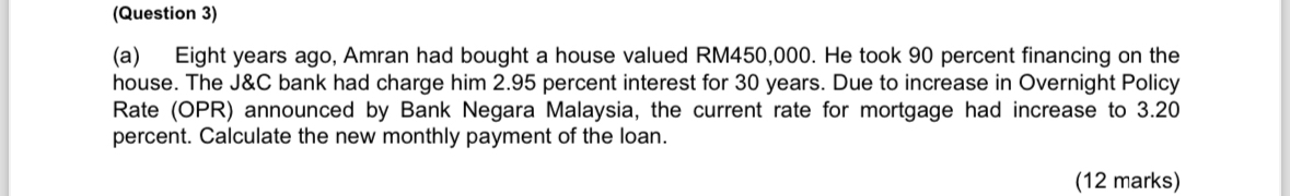  (Question 3) (a) Eight years ago, Amran had bought a house