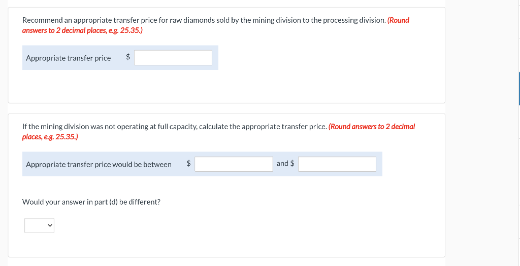 The mining division transfers raw diamonds to the processing division. The processing