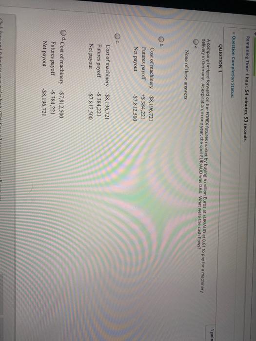  Remaining Time: 1 hour, 54 minutes, 53 seconds. Question Completion Status: