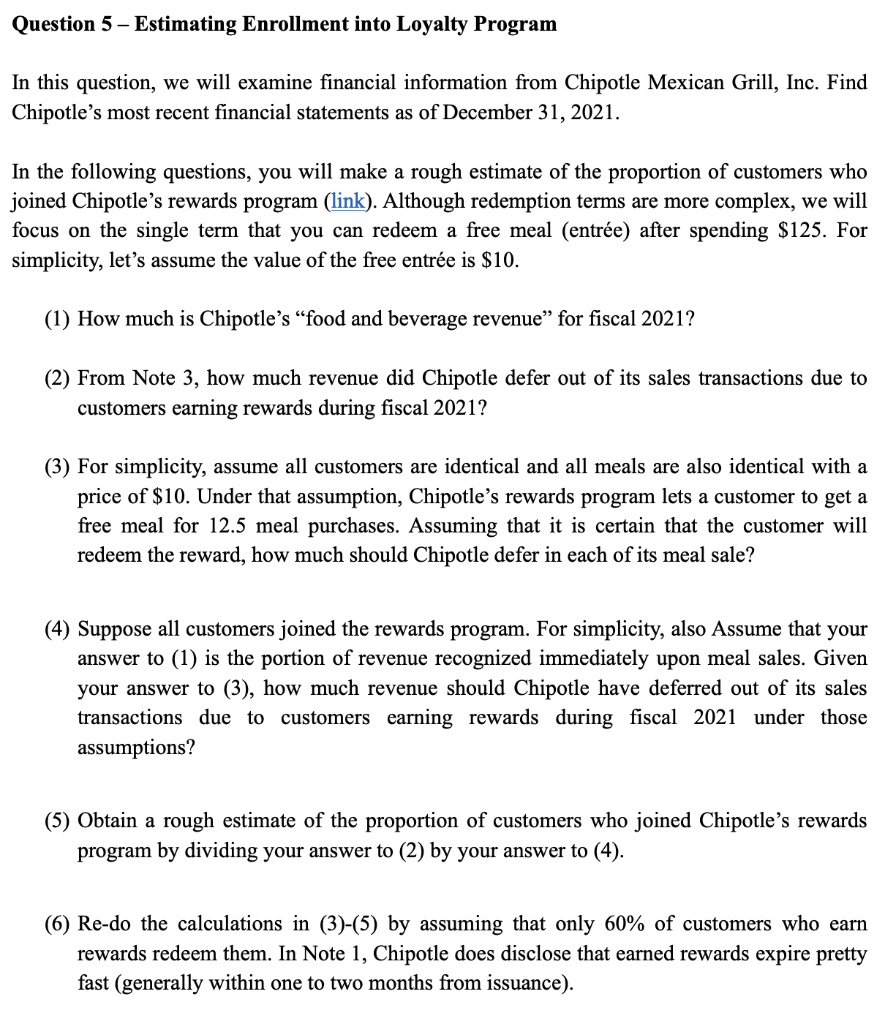  Question 5 - Estimating Enrollment into Loyalty Program In this question,