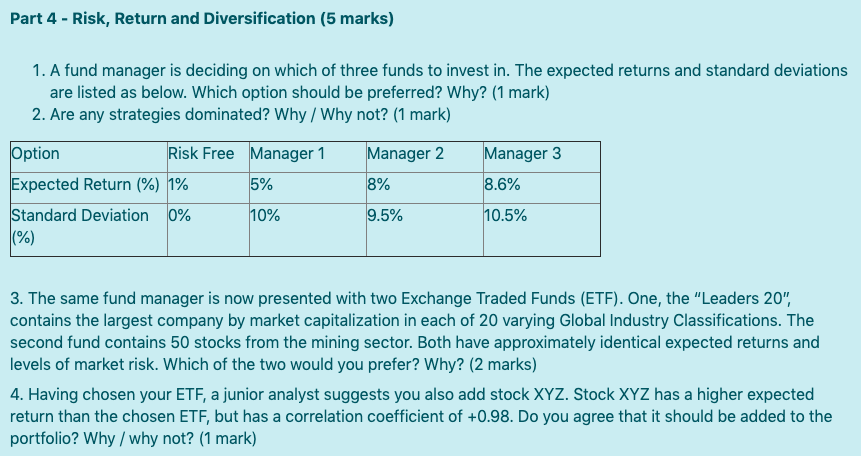  Part 4 - Risk, Return and Diversification (5 marks) 1. A