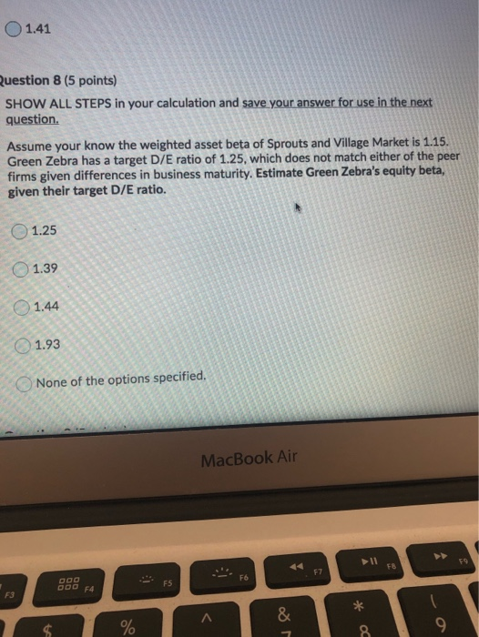  1.41 Question 8 (5 points) SHOW ALL STEPS in your calculation