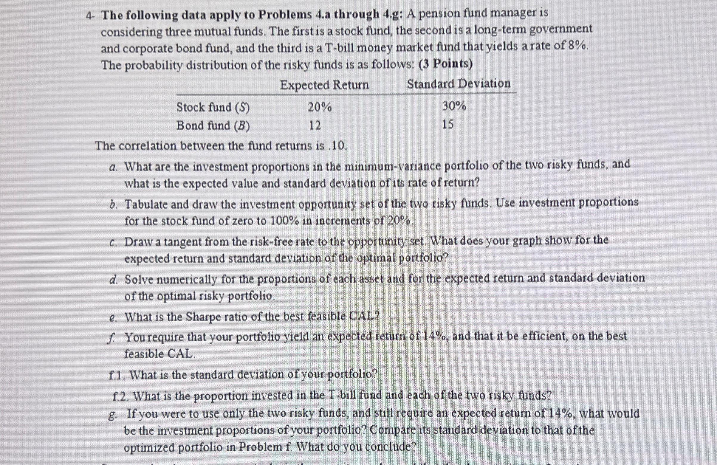  4- The following data apply to Problems 4.a through 4.g: A