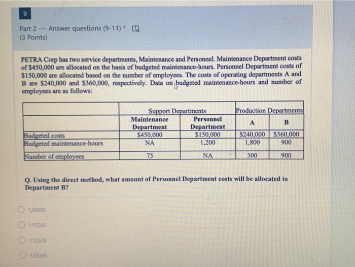  Part 2 Answer questions (9-11) (3 Points) PETRA Corp has two