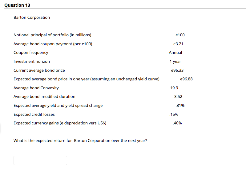 Question 13 Barton Corporation e100 e3.21 Annual 1 year e96.33 Notional